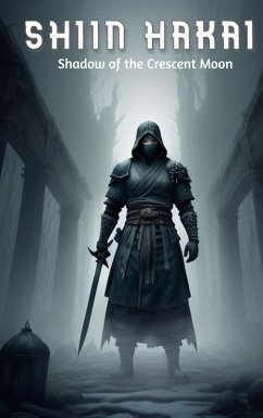 Cover Shiin Hakai : Shadow of the Crescent Moon (Shin Hakai, #2) (eBook, ePUB)