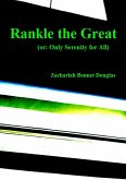 Rankle the Great (or: Only Serenity for All) (eBook, ePUB)