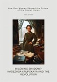 In Lenin's Shadow? Nadezhda Krupskaya and the Revolution (eBook, ePUB)