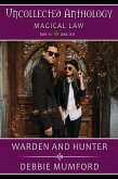 Warden and Hunter (Uncollected Anthology: Magical Law) (eBook, ePUB) Warden and Hunter (Uncollected Anthology: Magical Law) (eBook, ePUB)