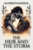 The Heir and the Storm (eBook, ePUB) The Heir and the Storm (eBook, ePUB)