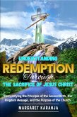 Understanding Redemption Through The Sacrifice of Jesus Christ (eBook, ePUB) Understanding Redemption Through The Sacrifice of Jesus Christ (eBook, ePUB)