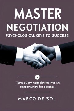 Cover The Psychology of Master Negotiation: Keys to Success. (eBook, ePUB)