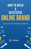 How to Build a Successful Online Brand (eBook, ePUB) How to Build a Successful Online Brand (eBook, ePUB)