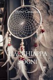 L'ACCHIAPPASOGNI (eBook, ePUB) L'ACCHIAPPASOGNI (eBook, ePUB)