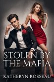 Stolen by the Mafia (eBook, ePUB) Stolen by the Mafia (eBook, ePUB)