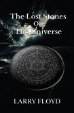 The Lost Stones Of The Universe (eBook, ePUB) The Lost Stones Of The Universe (eBook, ePUB)
