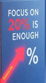 Focus on 20% is enough (eBook, ePUB) Focus on 20% is enough (eBook, ePUB)
