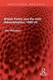 British Policy and the Irish Administration, 1920-22 (eBook, PDF)