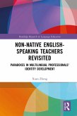 Non-Native English-Speaking Teachers Revisited (eBook, PDF)