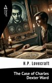 The Case of Charles Dexter Ward (eBook, ePUB) The Case of Charles Dexter Ward (eBook, ePUB)
