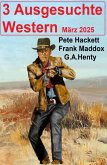 3 Ausgesuchte Western März 2025 (eBook, ePUB) 3 Ausgesuchte Western März 2025 (eBook, ePUB)