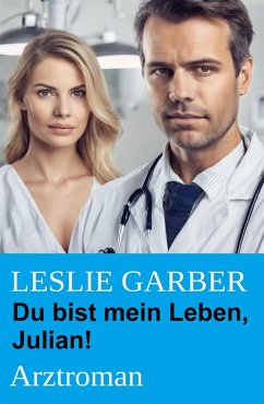 Cover Du bist mein Leben, Julian! Arztroman (eBook, ePUB)