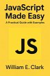 JavaScript Made Easy: A Practical Guide... - Bild 1