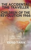 The Accidental Time Traveller - Children of the Revolution 1966 (eBook, ePUB)