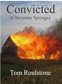 Convicted (Cheyenne Springs, #3) (eBook, ePUB) Convicted (Cheyenne Springs, #3) (eBook, ePUB)