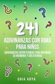 241 Adivinanzas Con Rima Para Niños: Adivinanzas Entretenidas Para Mejorar Su Memoria Y Creatividad (eBook, ePUB) 241 Adivinanzas Con Rima Para Niños: Adivinanzas Entretenidas Para Mejorar Su Memoria Y Creatividad (eBook, ePUB)