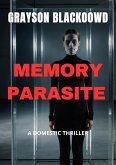 Memory Parasite: a Domestic Thriller (eBook, ePUB) Memory Parasite: a Domestic Thriller (eBook, ePUB)