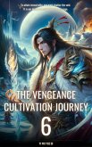 The Vengeance Cultivation Journey (eBook, ePUB) The Vengeance Cultivation Journey (eBook, ePUB)