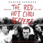 The Red Hot Chili Peppers: Eksklyuzivnaya biografiya. Gody na EMI (1983 - 1990) (MP3-Download)