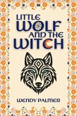 Little Wolf and the Witch (eBook, ePUB) Little Wolf and the Witch (eBook, ePUB)