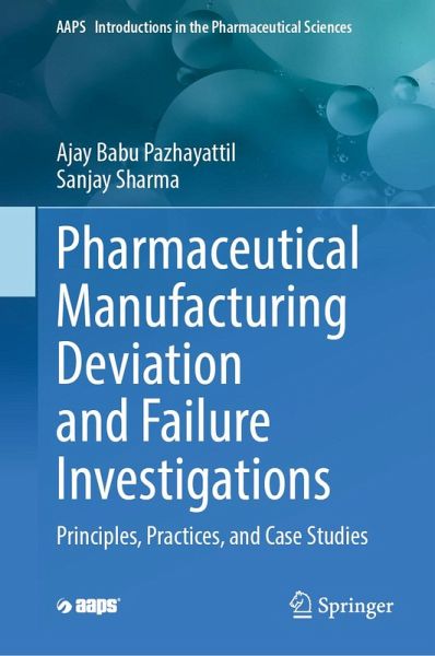 Pharmaceutical Manufacturing Deviation and Failure Investigations (eBook, PDF) Pharmaceutical Manufacturing Deviation and Failure Investigations (eBook, PDF)