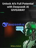 Unlock AI's Full Potential with Deepseek AI Giveaway (eBook, ePUB)