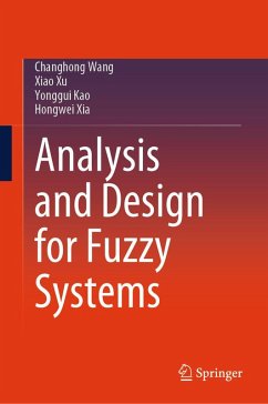 Analysis and Design for Fuzzy Systems (eBook, PDF) - Wang, Changhong; Xu, Xiao; Kao, Yonggui; Xia, Hongwei