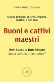 Buoni e cattivi maestri. Don Bosco o Don Milani: quale modello educativo? (eBook, ePUB) Buoni e cattivi maestri. Don Bosco o Don Milani: quale modello educativo? (eBook, ePUB)