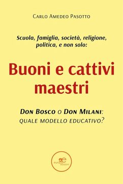 Cover Buoni e cattivi maestri. Don Bosco o Don Milani: quale modello educativo? (eBook, ePUB)