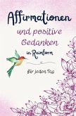 Affirmationen und positive Gedanken in Reimform - für jeden Tag Affirmationen und positive Gedanken in Reimform - für jeden Tag