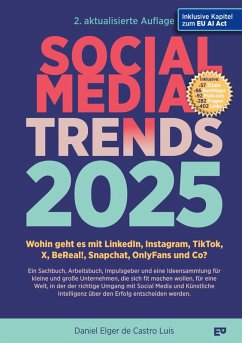 SOCIAL MEDIA TRENDS 2025 - 2. Auflage inklusive EU AI Act - Elger de Castro Luís, Daniel