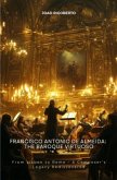 Francisco Antonio de Almeida: The Baroque Virtuoso