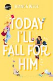 Today I'll Fall For Him (3) (eBook, ePUB) Today I'll Fall For Him (3) (eBook, ePUB)