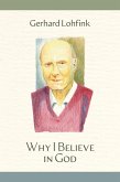 Why I Believe in God (eBook, ePUB) Why I Believe in God (eBook, ePUB)