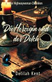 Die Herzogin und der Dolch (Die Highwaywoman-Chroniken (The Highwaywomen German Edition), #5) (eBook, ePUB) Die Herzogin und der Dolch (Die Highwaywoman-Chroniken (The Highwaywomen German Edition), #5) (eBook, ePUB)