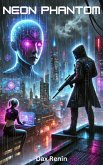 Neon Phantom (CyberPunk Series, #1) (eBook, ePUB)