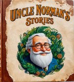 Uncle Norman's Stories (eBook, ePUB) Uncle Norman's Stories (eBook, ePUB)