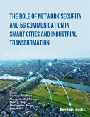 The Role of Network Security and 5G Communication in Smart Cities and Industrial Transformation (eBook, ePUB)