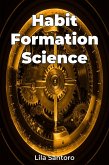 Habit Formation Science (eBook, ePUB) Habit Formation Science (eBook, ePUB)