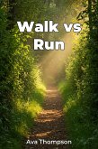 Walk vs Run (eBook, ePUB) Walk vs Run (eBook, ePUB)