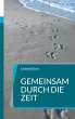 Gemeinsam durch die Zeit (eBook, ePUB) - Bild 1