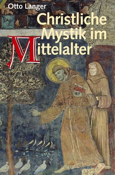 Christliche Mystik im Mittelalter (eBook, ePUB) Christliche Mystik im Mittelalter (eBook, ePUB)