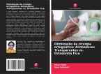 Otimização da cirurgia ortognática: Alinhadores Transparentes vs. Ortodontia Fixa