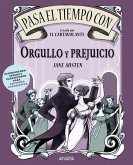 Pasa el tiempo con Orgullo y prejuicio Pasa el tiempo con Orgullo y prejuicio
