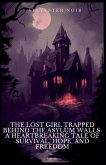 The Lost Girl Trapped Behind the Asylum Walls The Lost Girl Trapped Behind the Asylum Walls