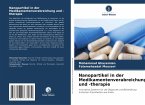 Nanopartikel in der Medikamentenverabreichung und -therapie Nanopartikel in der Medikamentenverabreichung und -therapie
