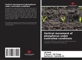 Vertical movement of phosphorus under controlled conditions Vertical movement of phosphorus under controlled conditions