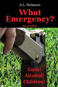 What Emergency? Second Edition - Dickason, A. L.