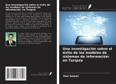 Una investigación sobre el éxito de los modelos de sistemas de información: en Turquía